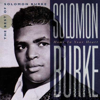 Solomon Burke - Best Of - Home In Your Heart
