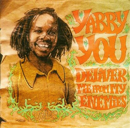 Yabby You - Deliver Me From My Enemies