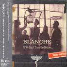 Blanche - If We Can't Trust