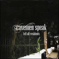 Cavemen Speak - Tell All Residents