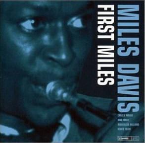 Miles Davis - First Miles (Remastered)
