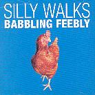 Silly Walks (Nl) - Babbling Feebly