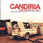 Candiria - What Doesn't Kill You - 1 Bonustrack