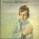 John Walker - If You Go Away