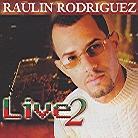 Raulin Rodriguez - Live 2