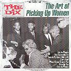 Dix - Art Of Picking Up Women (CD + DVD)
