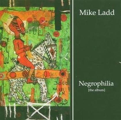 Mike Ladd - Negrophilia: The Album