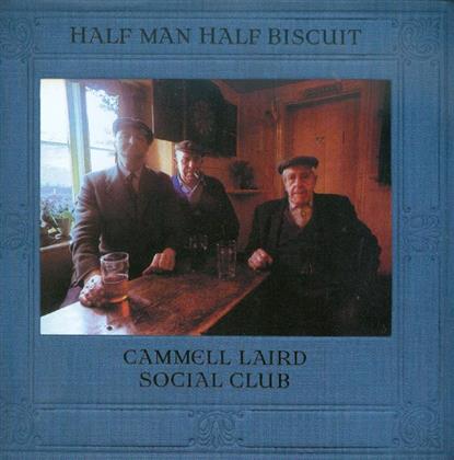 Half Man Half Biscuit - Cammel Lairds Social Club