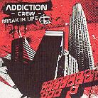 Addiction Crew - Break In Life