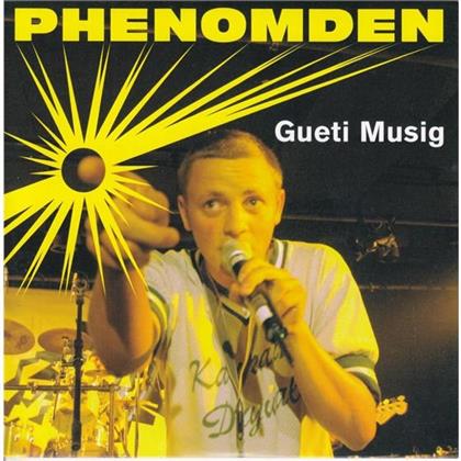 Phenomden - Gueti Musig