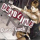 Deadline - Out Of Luck