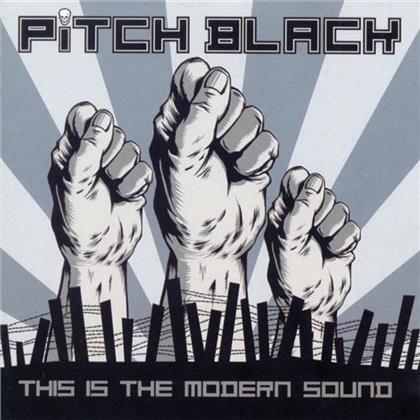 Pitch Black - This Is The Modern Sound