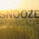 Snooze - Americana