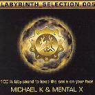 Labyrinth (Club) - Selection 005 - Michael K & Mental X