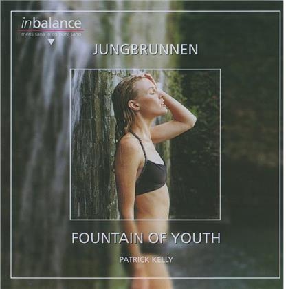 Patrick Kelly - Jungbrunnen - Fountain Of Youth