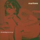 Marlowe - It's Turning Me On