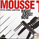 Mousse T - Right About Now