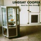 Lindsay Cooper - Music For Other