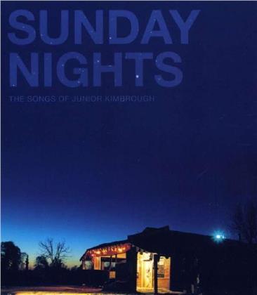 Junior Kimbrough - Sunday Nights - The Songs Of...