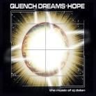 Quench - Dreams & Hopes