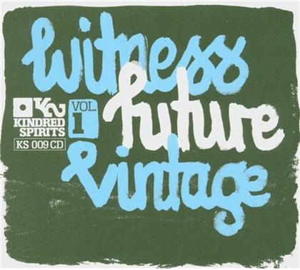 Witness Future Vintage - Vol. 1
