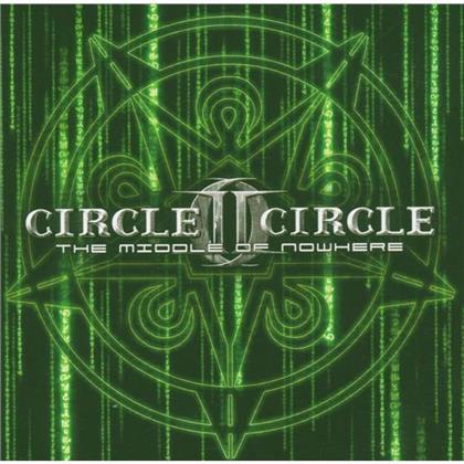 Circle II Circle - Middle Of Nowhere
