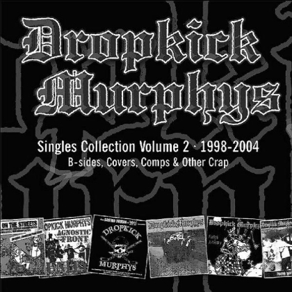 Dropkick Murphys - Singles Collection 2