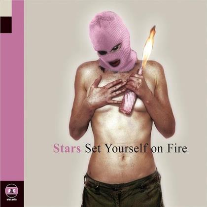 Stars - Set Yourself On Fire