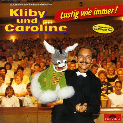 Kliby & Caroline - Lustig Wie Immer