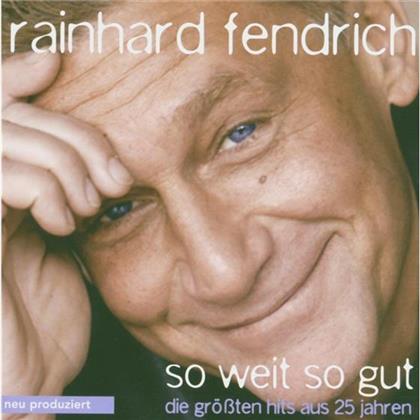 Rainhard Fendrich - So Weit So Gut - Best Of (Aus 25 Jahren)