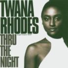 Twana Rhodes - Thru The Night