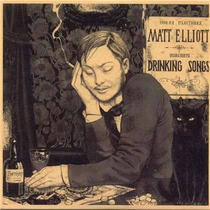 Matt Elliott - Drinking Songs