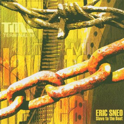 Eric Sneo - Slave To The Beat