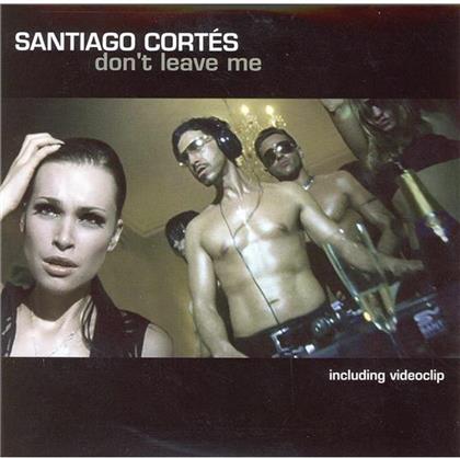 Santiago Cortes - Don't Leave Me - 2 Track