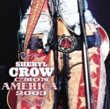 Sheryl Crow - C'mon America 2003 - Live