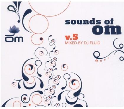 Sounds Of Om - Various 5 - Mixed By Dj Fluid