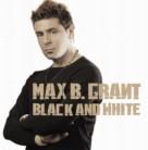Max B. Grant - Black And White (2 CDs)