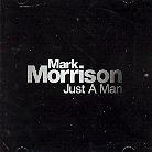 Mark Morrison - Just A Man