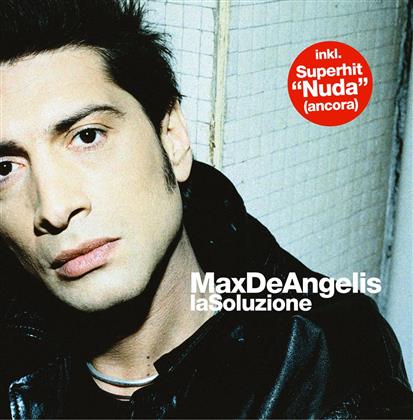 Max De Angelis - La Soluzione