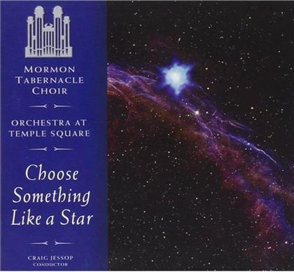 The Mormon Tabernacle Choir - Choose Something Like A