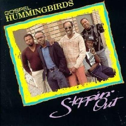 Gospel Hummingbirds - Steppin' Out