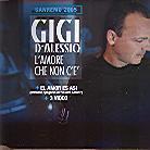 Gigi D'Alessio - L'amore Che Non C'é