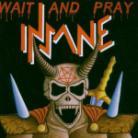 Insane - Wait & Pray
