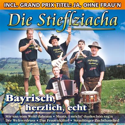 Die Stieflziacha - Bayrisch, Herzlich, Echt