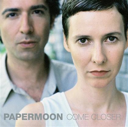 Papermoon - Come Closer