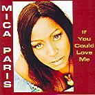 Mica Paris - If You Could Love Me