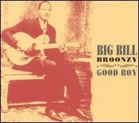 Big Bill Broonzy - Good Boy