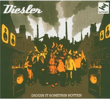 Diesler - Diggin' It Somethin Rotten