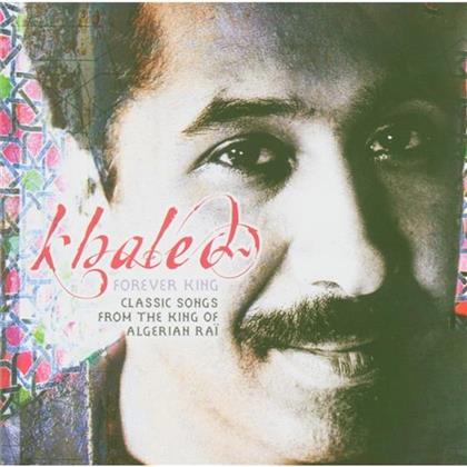 Cheb Khaled - Classic Songs - Forever King
