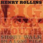 Henry Rollins - Big Ugly Mouth/Short Walk Along